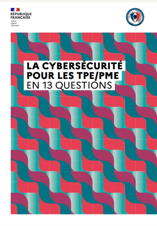 La cybersécurité pour les TPE/PME en 13 questions